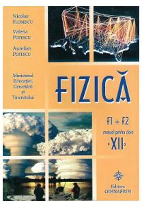 Manual Fizica F1+F2 pentru clasa a 12-a - Nicolae Florescu