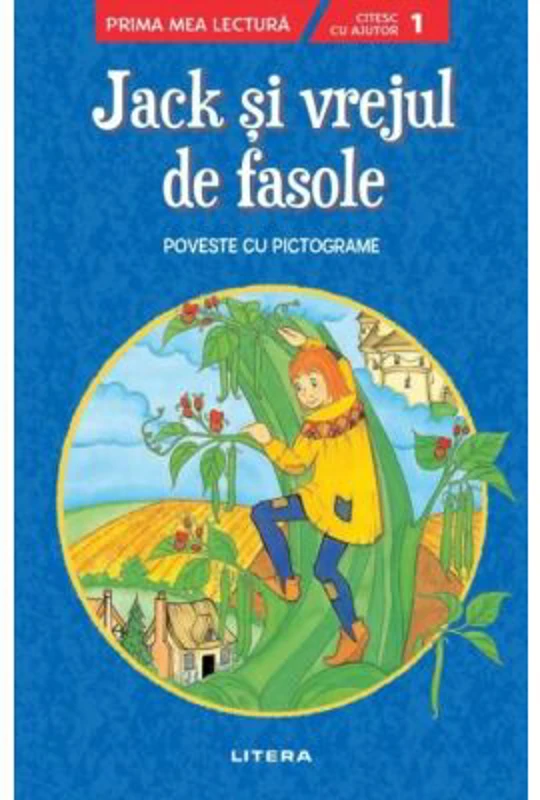 Jack si vrejul de fasole. Poveste cu pictograme. Citesc cu ajutor (Nivelul 1)