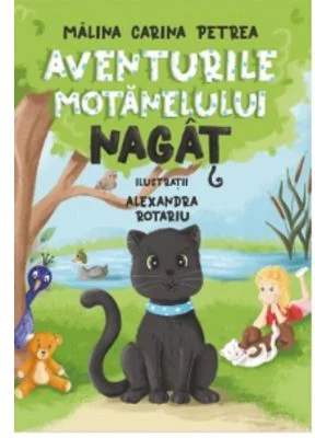 Aventurile motanelului Nagat - Malina Carina Petrea