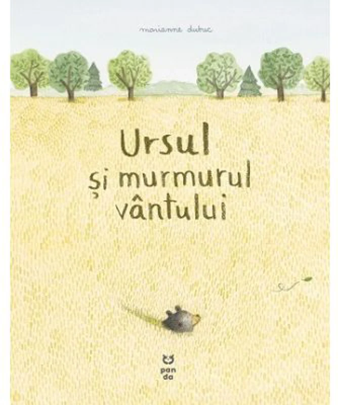 Ursul si murmurul vantului - Marianne Dubuc