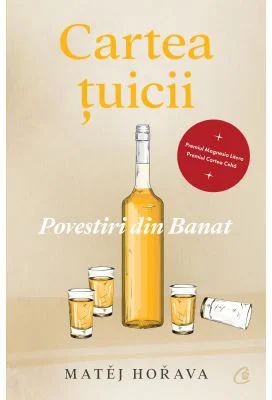 Cartea tuicii. Povestiri din Banat - Matej Horava