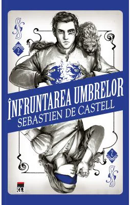 Infruntarea umbrelor - Sebastien De Castell