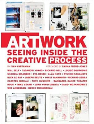 Art Work. Seeing Inside the Creative Process - Ivan Vartanian