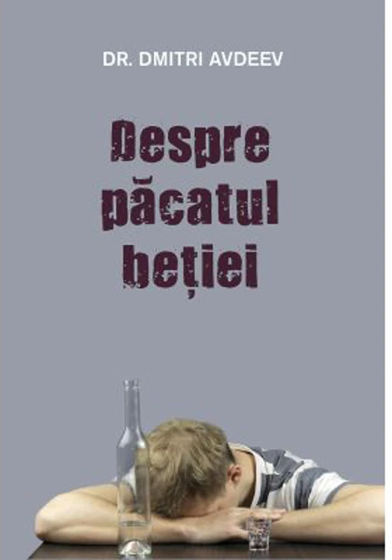 Despre pacatul betiei - Dmitri Avdeev