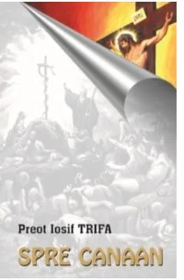 Spre Canaan - Preot Iosif Trifa