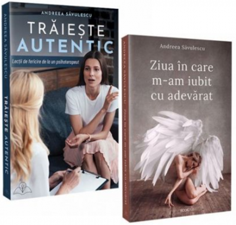 Pachet Ziua in care m-am iubit cu adevarat si Traieste autentic, autor Andreea Savulescu