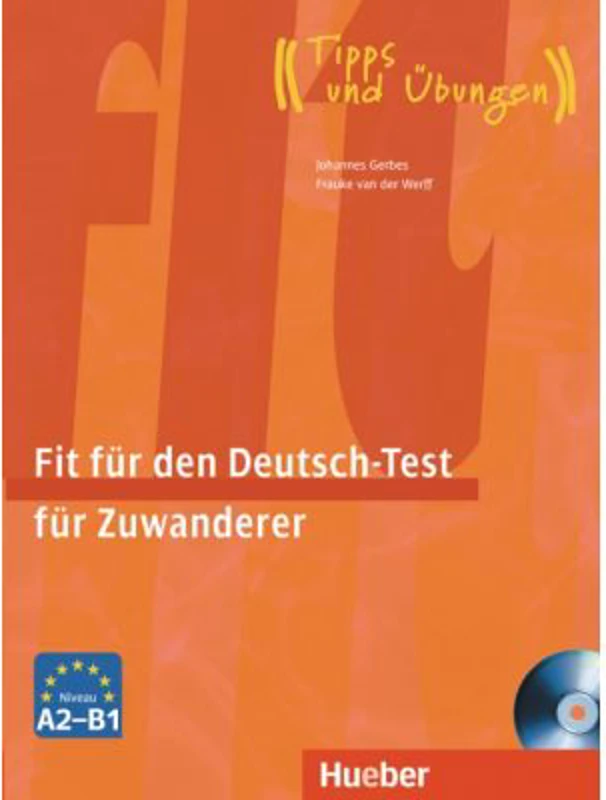 Fit fur den Deutsch-Test fur Zuwanderer Ubungsbuch mit integrierter Audio-CD - Johannes Gerbes, Frauke van der Werff