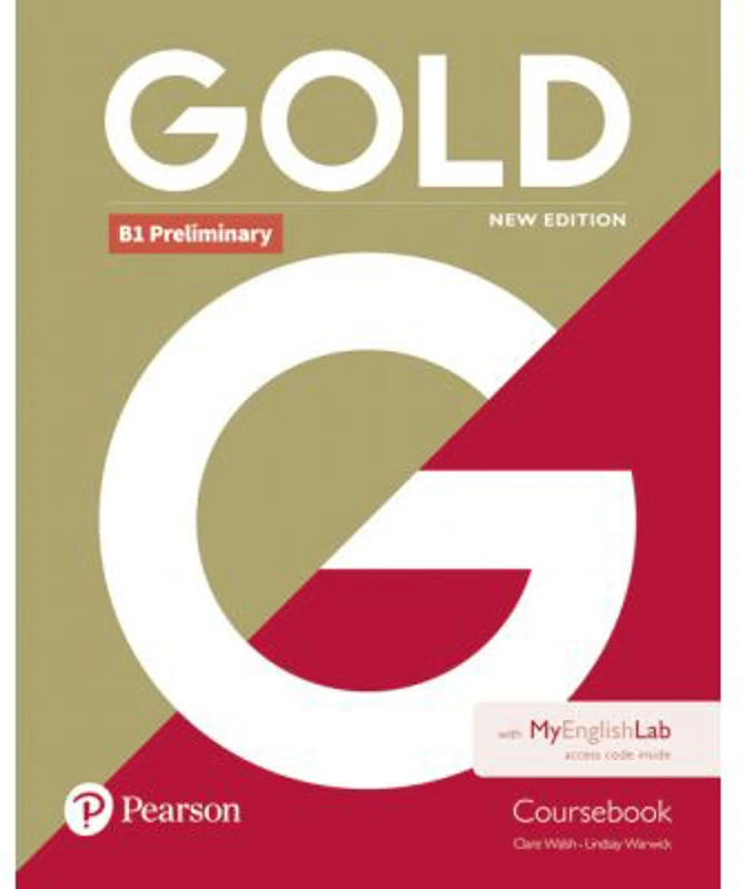 Gold B1 Preliminary Student Book with MyEnglishLab, 2nd Edition - Clare Walsh, Lindsay Warwick