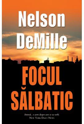 Focul salbatic - Nelson DeMille