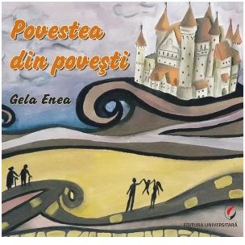 Povestea din povesti - Gela Enea