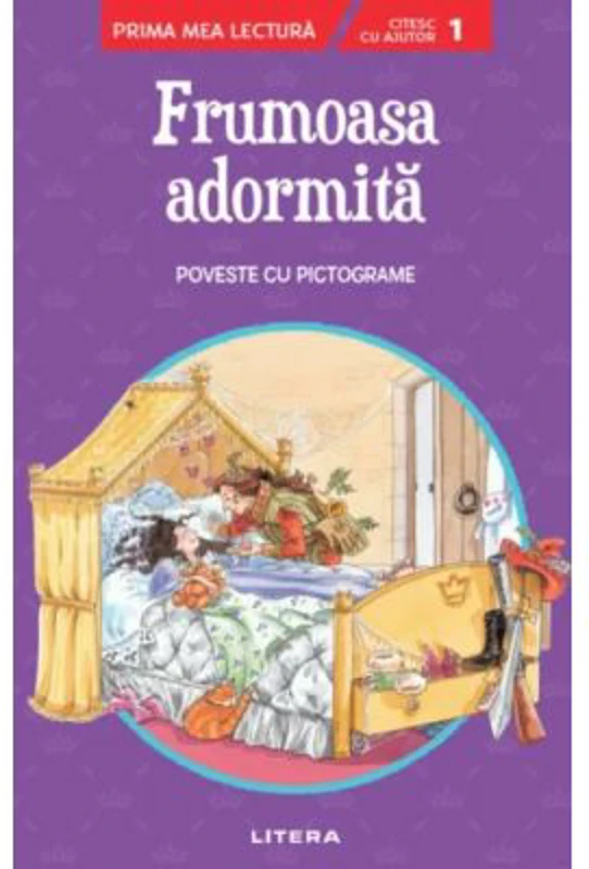 Frumoasa adormita. Poveste cu pictograme. Citesc cu ajutor (Nivelul 1)