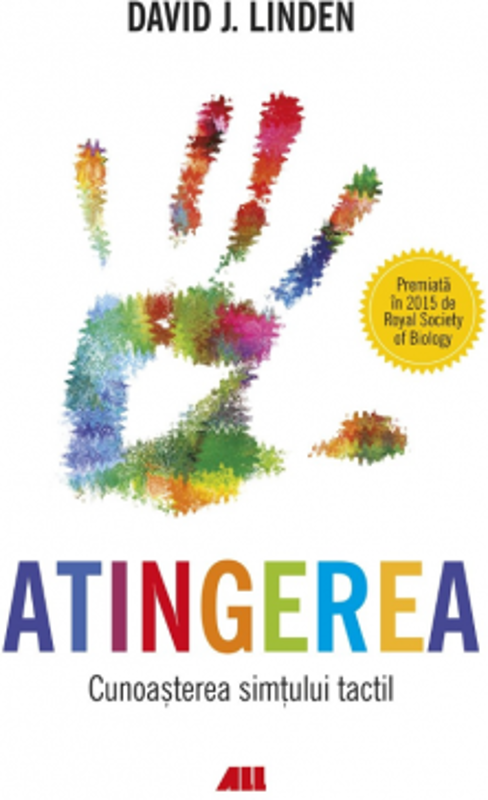 Atingerea. Cunoasterea simtului tactil - David J. Linden