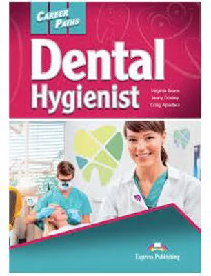 Curs limba engleza Career Paths Dental Hygienist Student's Book with Digibooks Application - Virginia Evans, Jenny Dooley