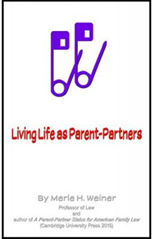 Living Life as Parent-Partners - Merle H. Weiner
