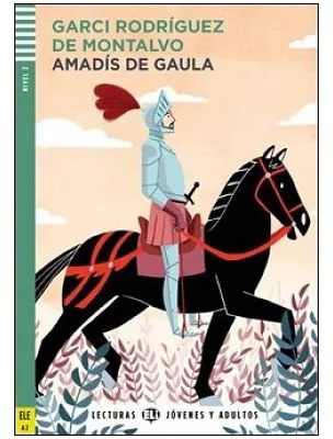 Amadís de Gaula - Garci Rodriguez de Montalvo