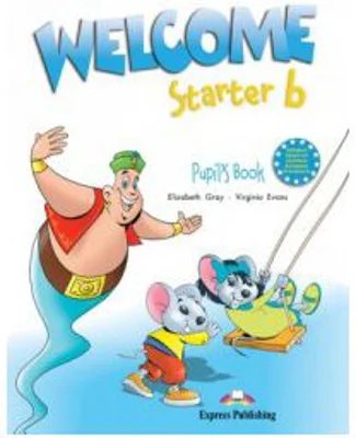 Welcome starter B, Student Book, Curs de limba engleza - Elizabeth Gray