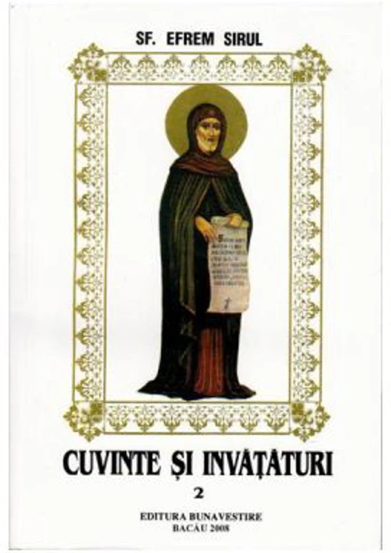 Cuvinte si invataturi. Volumul 2 - Sf. Efrem Sirul