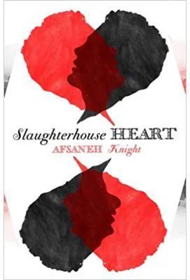 Slaughterhouse Heart - Afsaneh Knight