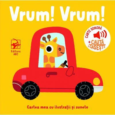 Vrum! Vrum! Cartea mea cu ilustratii si sunete