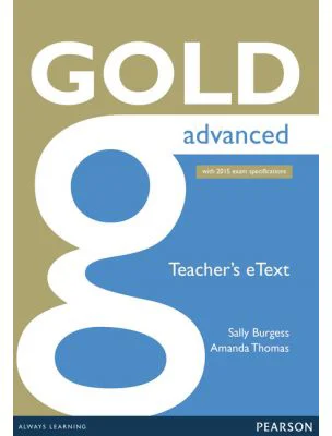 Gold Advanced Teacher's eText - Sally Burgess, Amanda Thomas