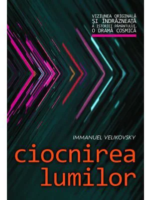 Ciocnirea lumilor - Immanuel Velikovsky