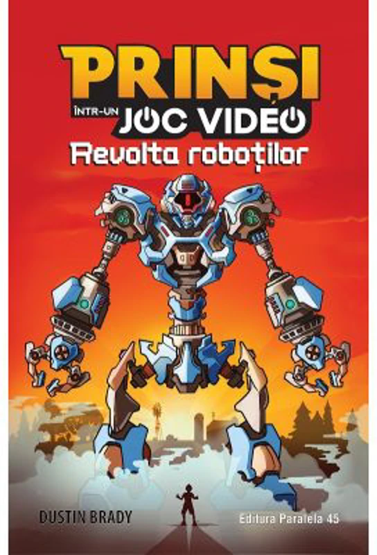 Prinsi intr-un joc video: Revolta robotilor (3) - Dustin Brady, Jesse Brady