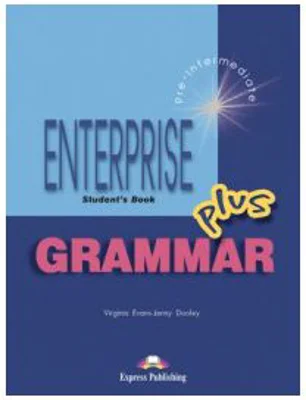 Enterprise Grammar, PLUS, Student Book, Manualul elevului - Jenny Dooley