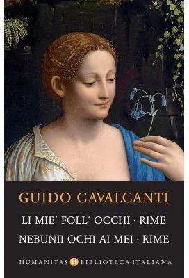 Li mie' foll' occhi. Rime. Nebunii ochi ai mei. Rime - Guido Cavalcanti