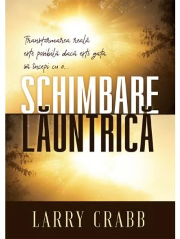 Schimbare launtrica - Larry Crabb