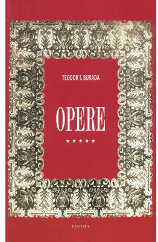 Opere. Biserica. Calatorii in Orient. Palestina - Teodor T. Burada