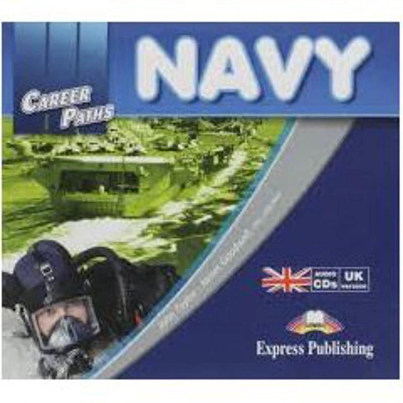 Curs limba engleza Career Paths Navy Pachetul elevului - John Taylor, James Goodwell