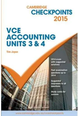 Cambridge Checkpoints VCE Accounting Units 3&amp;4 2015 - Tim Joyce