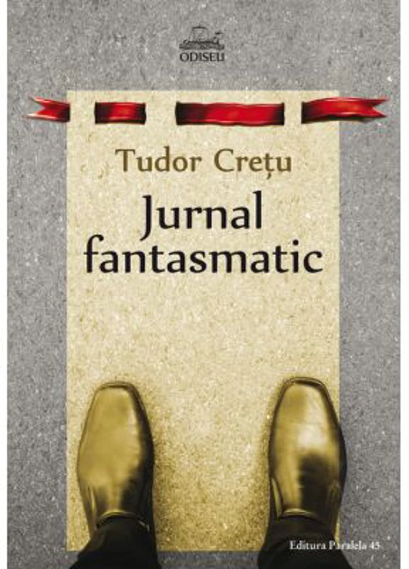 Jurnal fantasmatic - Tudor Cretu