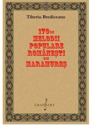 170 de melodii din Maramures - Tiberiu Brediceanu