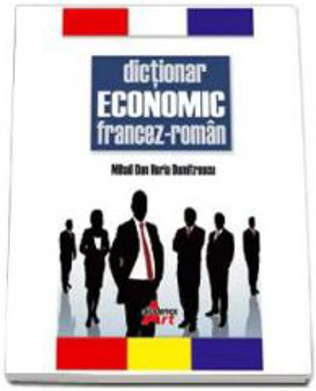 Dictionar economic francez-roman - Dan Dumitrescu