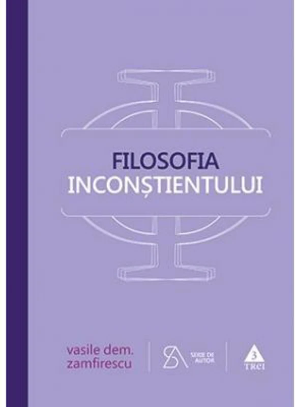 Filosofia inconstientului - Vasile Dem. Zamfirescu