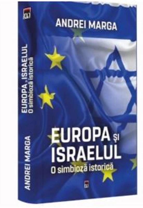 Europa si Israelul. O simbioza istorica - Andrei Marga