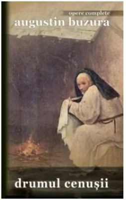 Drumul cenusii - Augustin Buzura