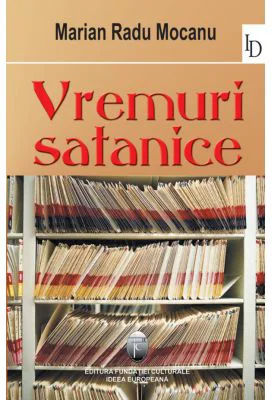 Vremuri satanice - Marin Radu Mocanu