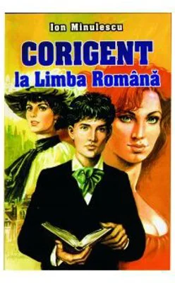 Corigent la limba romana - Ion Minulescu