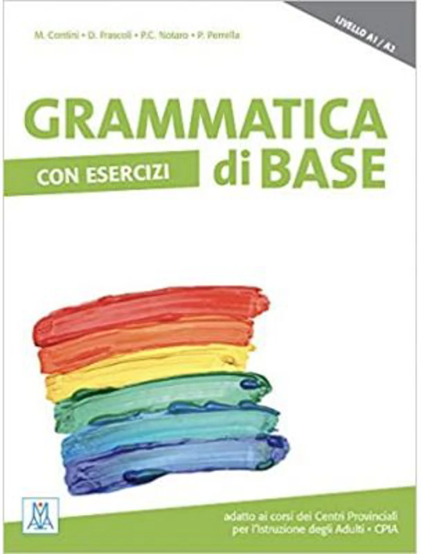 Grammatica di base con esercizi (libro)/Gramatica de baza cu exercitii (carte) - Paola Perrella, Pier Cesare Notaro, Marco Contini, Daniela Frascoli