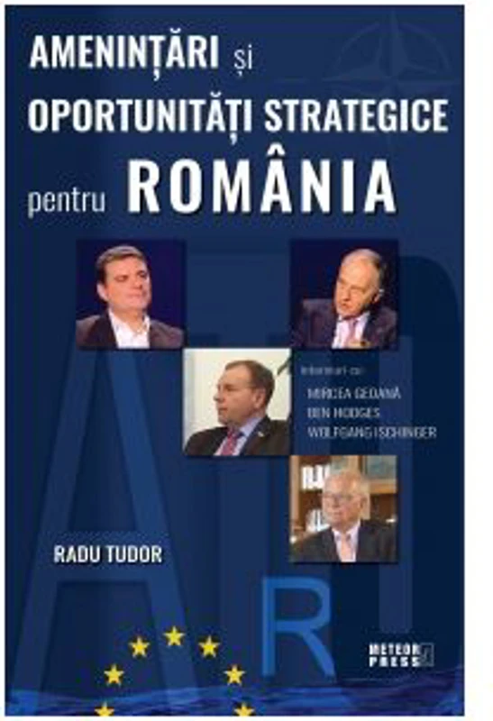 Amenintari si oportunitati strategice pentru Romania - Radu Tudor