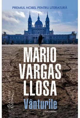 Vanturile. O povestire - Mario Vargas Llosa