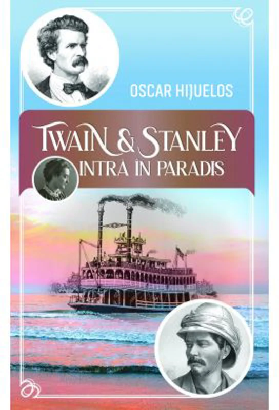 Twain si Stanley - Oscar Hijuelos
