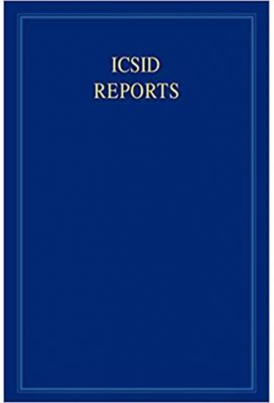 ICSID Reports: Volume 16 - James Crawford, Joanna Gomula