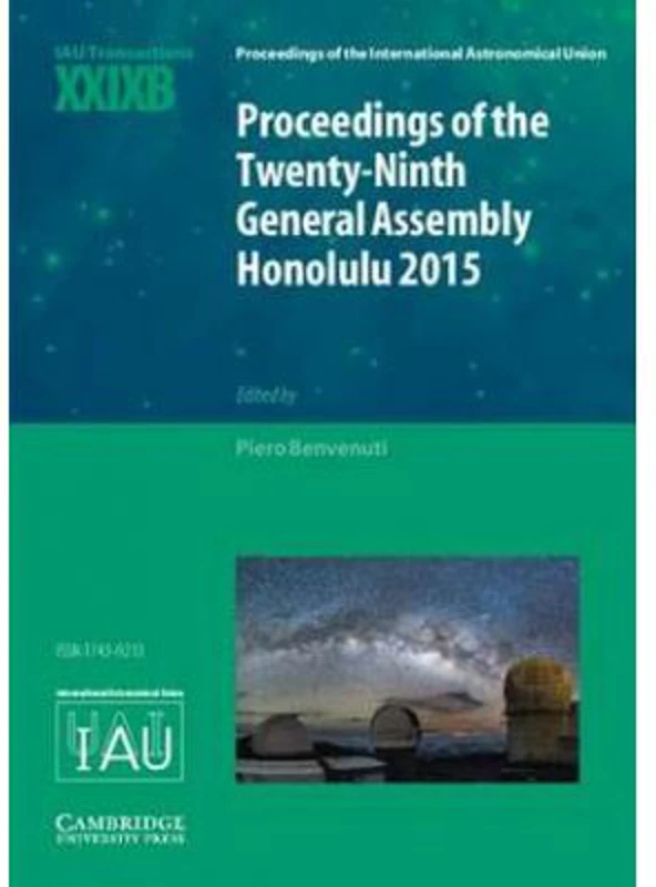 Proceedings of the Twenty-Ninth General Assembly Honolulu 2015: Transactions of the International Astronomical Union XXIXB - Piero Benvenuti