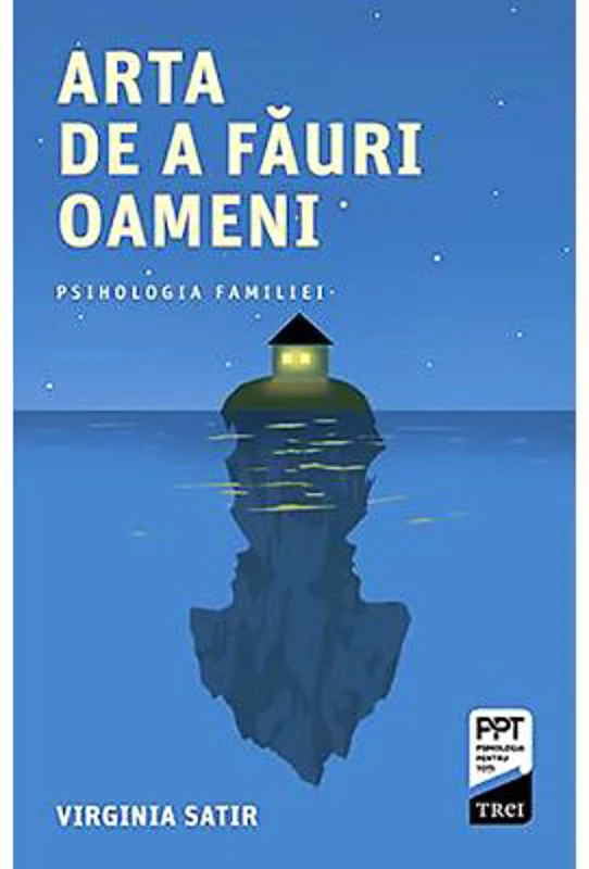 Arta de a fauri oameni - Virginia Satir