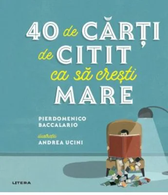 40 de carti de citit ca sa cresti mare - Pierdomenico Baccalario