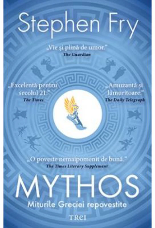 Mythos. Miturile Greciei repovestite - Stephen Fry