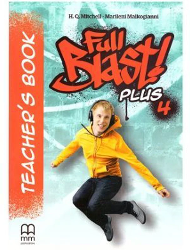 Full Blast Plus 4 Teacher's book - H. Q. Mitchell, Marileni Malkogianni